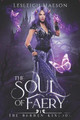 Soul of Faery by Lesleigh Maeson