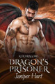 Dragon's Prisoner by Juniper Hart