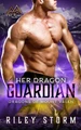 Her Dragon Guardian by Riley Storm