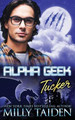 Alpha Geek: Tucker Milly Taiden 9798847266048