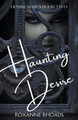 Haunting Desire Roxanne Rhoads 9798201178154