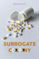 Surrogate Colony by Boshra Rasti