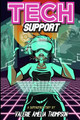 Tech Support by Valerie Amelia Thompson
