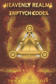 Heavenly Realms: Triptych Codex Jonathan Andrew Goss 9798652139681