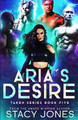 Aria's Desire by Stacy Jones