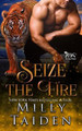 Seize the Fire by Milly Taiden