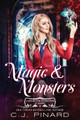 Magic & Monsters by C J Pinard