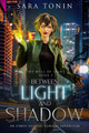 Between Light and Shadow by Sara Tonin