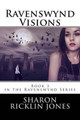 Ravenswynd: Visions Sharon Ricklin 9781490967769