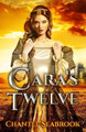 Cara's Twelve by Chantel Seabrook