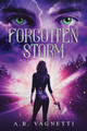 Forgotten Storm A R Vagnetti 9798218112127