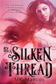 By A Silken Thread by Mk Mancos