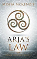Aria's Law by Misha McKenzie