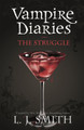 The Vampire Diaries: The Struggle by L.J. Smith