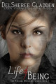 Life & Being by Delsheree Gladden