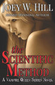 The Scientific Method by Joey W Hill