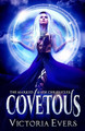 Covetous by Victoria Evers