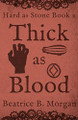 Thick as Blood by B B Morgan
