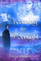 Dreaming In Moonlight by Tricia Linden