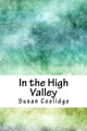 In the High Valley Susan Coolidge 9781986433884