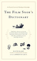 The Film Snob*s Dictionary by David Kamp