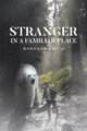 Stranger in a Familiar Place by Barakah Smith