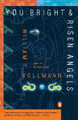 You Bright and Risen Angels by William T. Vollmann