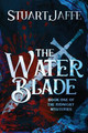The Water Blade Stuart Jaffe 9781645541103
