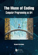 The Muse of Coding: Computer Programming as Art Richard Garfinkle (Oakland University, USA) 9781032606064