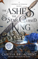 The Ashes & the Star-Cursed King: Book 2 of the Nightborn Duet Carissa Broadbent 9781250343154