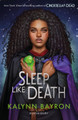 Sleep Like Death Kalynn Bayron 9781526641090