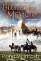 Blood and Memory: The Quickening Book Two Fiona McIntosh 9780060747589