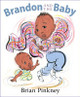 Brandon and the Baby by Brian Pinkney