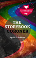 The Storybook Coroner A.J. Schaar 9798218315184