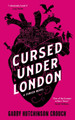 Cursed Under London: The unputdownable first novel in a new Elizabethan romantasy series Gabby Hutchinson Crouch 9781788425032