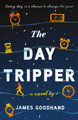 The Day Tripper James Goodhand 9781785305931