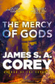 The Mercy of Gods: Book One of the Captive's War James S. A. Corey 9780356517797