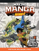 Making Manga: The Saturday AM Way - Storytelling, World Building, Layouts, Coloring - With Two Manga Short Stories for You to Complete! Saturday AM 9780760389928