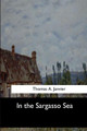 In the Sargasso Sea Thomas A Janvier 9781546904939
