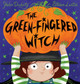 The Green-Fingered Witch by Helen Docherty