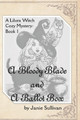 A Bloody Blade and A Ballot Box by Janie Sullivan