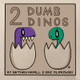 2 Dumb Dinos Eric Filipkowski 9781787741911