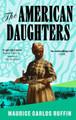 The American Daughters Maurice Carlos Ruffin 9780349704913