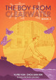 The Boy from Clearwater: Book 2 Pei-Yun Yu 9781646143733