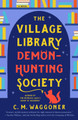 The Village Library Demon-Hunting Society by C. M. Waggoner