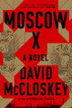 Moscow X: A Novel David McCloskey 9781324086468