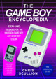 The Game Boy Encyclopedia by Chris Scullion