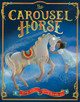 The Carousel Horse Tony Mitton 9781526651860