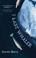 The Last Whaler by Cynthia Reeves