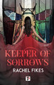 Keeper of Sorrows Rachel Fikes 9781787589148